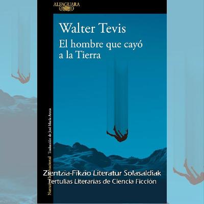 8-2º El hombre que cayó a la Tierra. Walter Tevis 8-2º El hombre que cayó a la Tierra. Walter Tevis