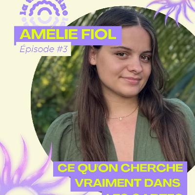 #03 - Ce qu'on cherche vraiment dans les cartes avec la cartomancienne Amélie Fiol