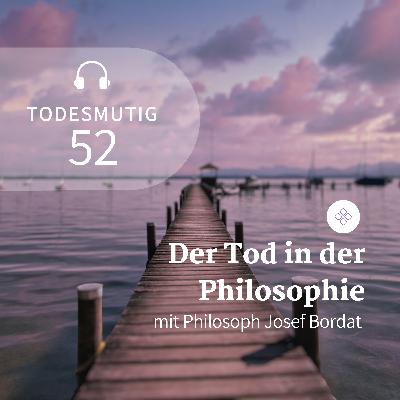 52 - Der Tod in der Philosophie