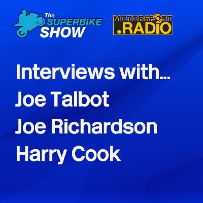 The Superbike Show - Joe Talbot, Joe Richardson, Harry Cook