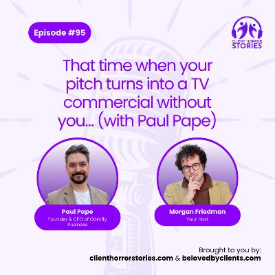 That time when your pitch turns into a TV commercial without you… (with Paul Pape) That time when your pitch turns into a TV commercial without you… (with Paul Pape)
