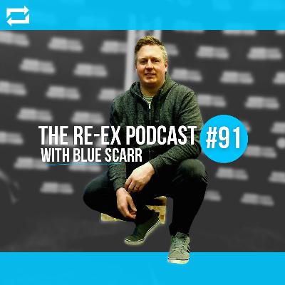 Re-Ex Podcast Episode 91: with Blue Scarr