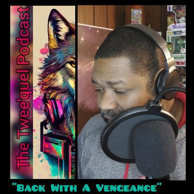 BACK WITH A VENGEANCE BACK WITH A VENGEANCE