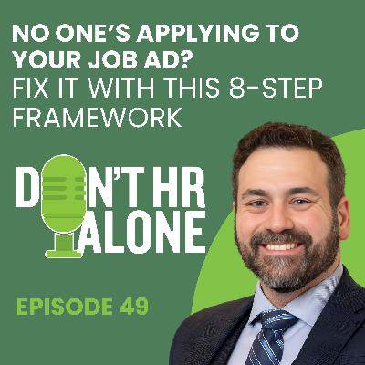 No One’s Applying to Your Job Ad? Fix It Fast with This 8-Step Framework