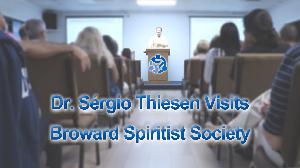 Dr. Sérgio Thiesen visits Broward Spiritist Society