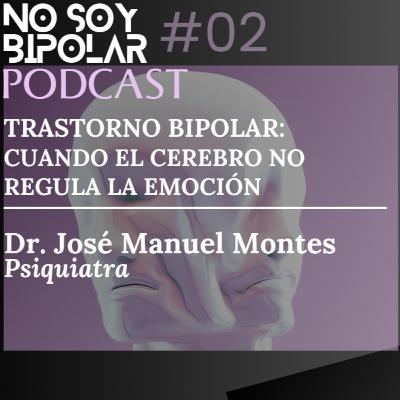 E2. Cuando el cerebro no regula la emoción: el trastorno bipolar explicado por el Dr. Montes