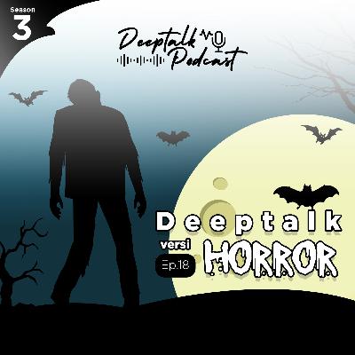 Deeptalk Versi Horror