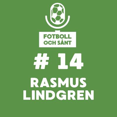 Rasmus Lindgren – "Så formade Ajax min karriär"