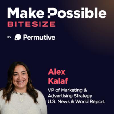 Alex Kalaf, VP of Marketing & Advertising Strategy at U.S. News & World Report and Brett Goverman, Senior Customer Success Manager at Permutive Alex Kalaf, VP of Marketing & Advertising Strategy at U.S. News & World Report and Brett Goverman, Senior Customer Success Manager at Permutive