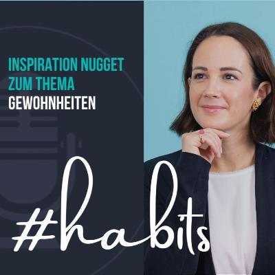 HABITS - Inspiration Nugget