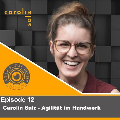 Episode #12 – Carolin Salz – Agilität im Handwerk