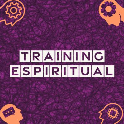 05. Training espiritual