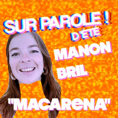 "Macarena" avec Manon Bril