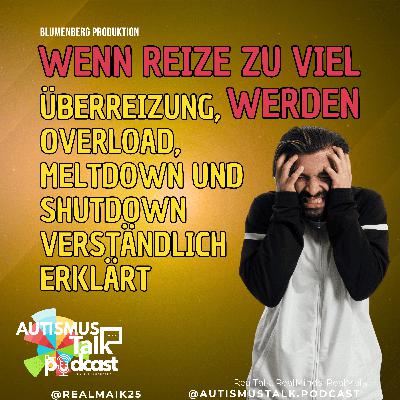 Autismus Talk - Wenn Reize zu viel werden