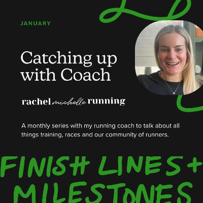 JANUARY: CATCHING UP WITH COACH from Rachel Michelle Running