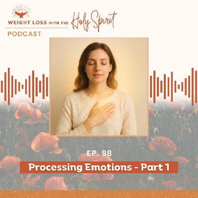 Processing Emotions - Part 1
