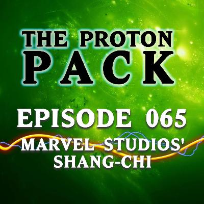 Episode 065: Marvel Studios' Shang-Chi Episode 065: Marvel Studios' Shang-Chi