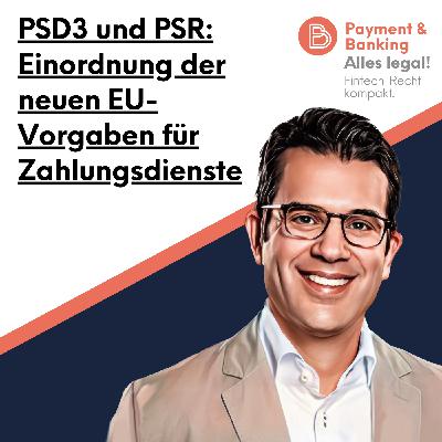 Alles Legal #108: PSD3 & PSR: Haftung, Betrugsprävention und der Streit um die Autorisierung