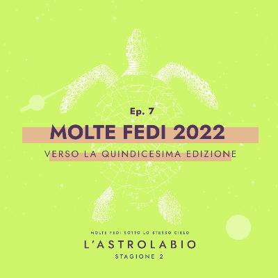 Moltefedi 2022 | Verso la quindicesima edizione