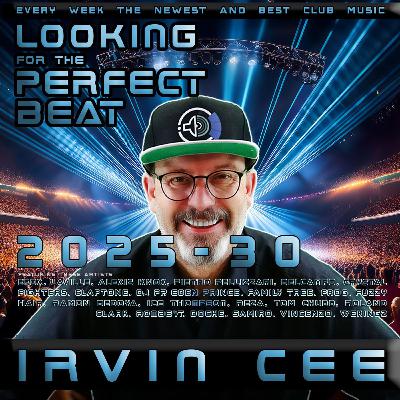 Looking for the Perfect Beat 2025-30 - RADIO SHOW by Irvin Cee