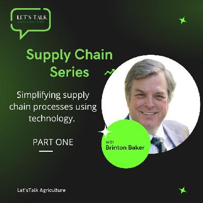 Simplifying supply chain processes using technology with Brinton Baker