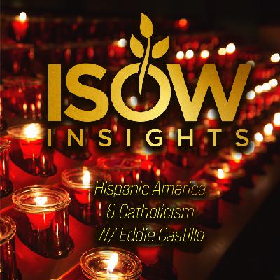 The TRUTH about CATHOLICISM in Hispanic America… Ep. 50 W/ Eddie Castillo