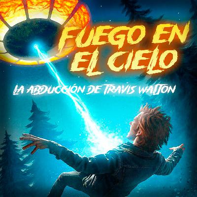 FUEGO en el CIELO: La ABDUCCIÓN de Travis Walton 👽