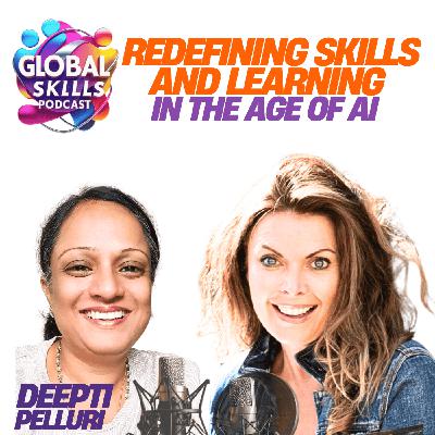Deepti Palluri on Redefining Skills and Learning in the Age of AI Deepti Palluri on Redefining Skills and Learning in the Age of AI
