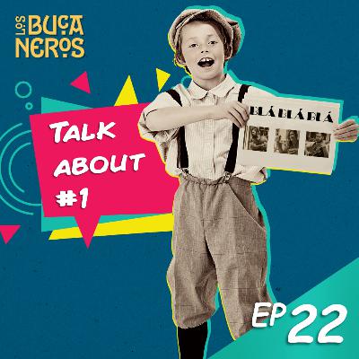 EP22 - Talk About #1 EP22 - Talk About #1