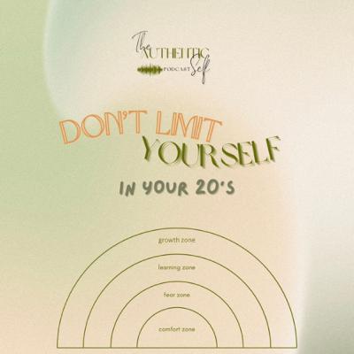 Don’t limit yourself in your 20’s