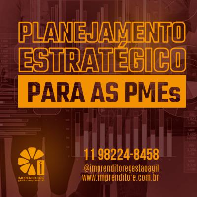 A importância do Planejamento Estratégico para as PMEs