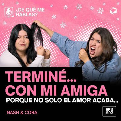 ¿La amistad también acaba?