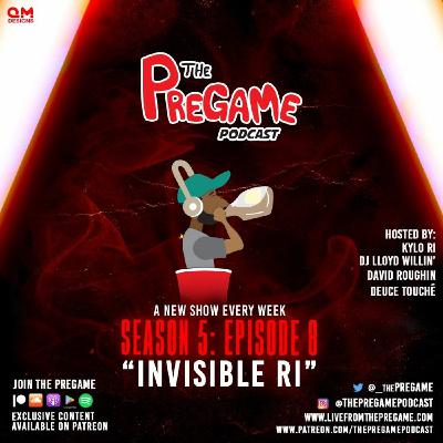 PreGame - S5|Episode 8: "Invisible Ri"