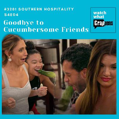 #3281 Southern Hospitality S4E04: Goodbye to Cucumbersome Friends #3281 Southern Hospitality S4E04: Goodbye to Cucumbersome Friends