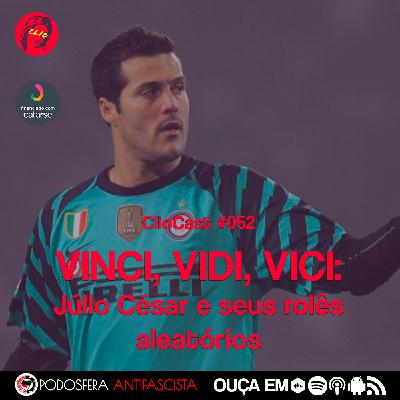 ClioCast #052: Vinci, Vidi, Vici ClioCast #052: Vinci, Vidi, Vici
