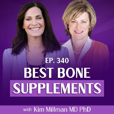 Best Supplements for Osteoporosis: What to Take (And What to Avoid) with Dr. Kim Millman and Margie Bissinger