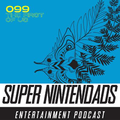 SNEP 099: The First of Us SNEP 099: The First of Us