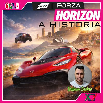 🎙️Epi#284 - Forza Horizon feat Robson 🎙️Epi#284 - Forza Horizon feat Robson