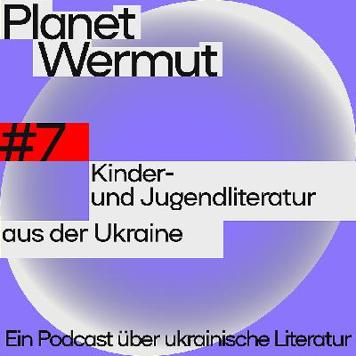 Kinder- und Jugendliteratur aus der Ukraine. Einblicke, Lieblingsbücher und ein Stück Unabhängigkeitsgeschichte, mit Jutta Lindekugel