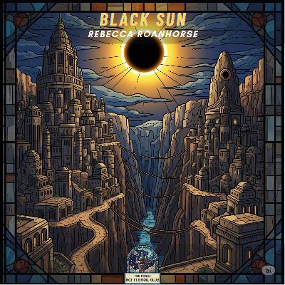 Episode 2: Black Sun by Rebecca Roanhorse