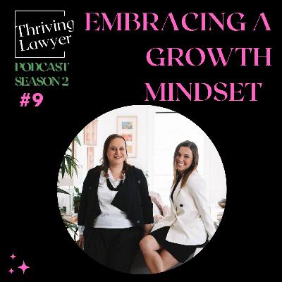 #2.9 Embracing a Growth Mindset: Essential Strategies for Lawyers