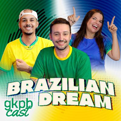 Brazilian Dream: Somos os queridinhos do momento ou só ultranacionalistas?