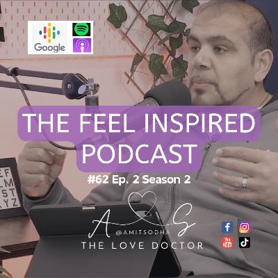#Ep62 - The Real DATING ADVICE you need - The Feel Inspired Podcast