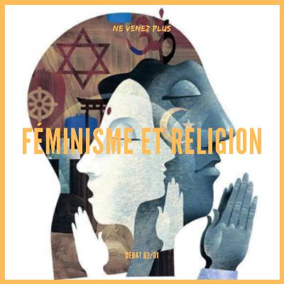 Féminisme et Religion - Partie 1