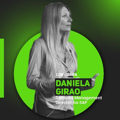 RamoCast - Daniela Girao | Digital Hub/Demand Management Director na SAP