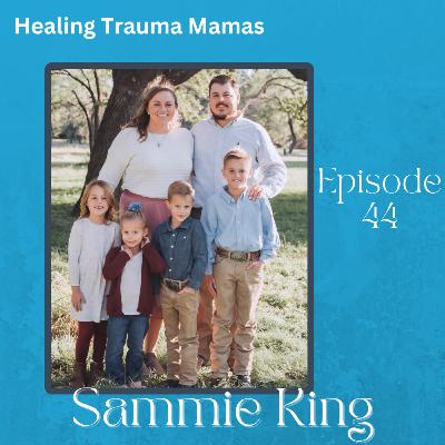 Ep. 44 Sammie King: Walking in Community and Truth