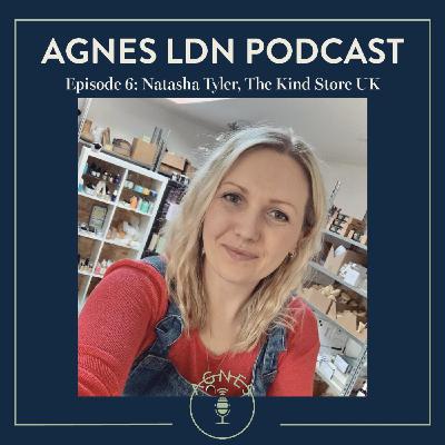 #S2 E6: Natasha Tyler, The Kind Store UK