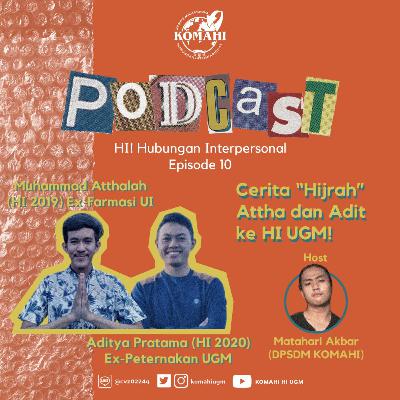 HI! Hubungan Interpersonal (Ep 10): Cerita "Hijrah" Attha dan Adit ke HI UGM! HI! Hubungan Interpersonal (Ep 10): Cerita "Hijrah" Attha dan Adit ke HI UGM!