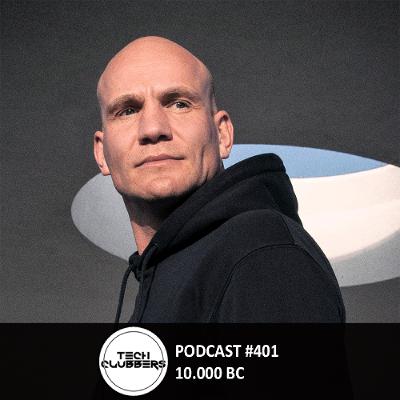 10.000 BC - Tech Clubbers Podcast #401
