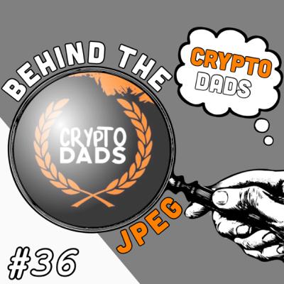 Behind The JPEG #36: Crypto Dads - Beer, Building, Bourbon & Burgundy Behind The JPEG #36: Crypto Dads - Beer, Building, Bourbon & Burgundy